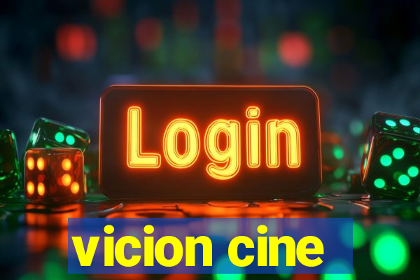 vicion cine